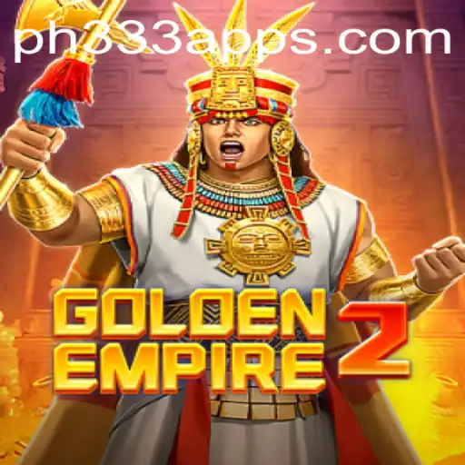 Explore the World of GoldenEmpire2: A Thrilling Journey with the Keyword 'ph333'